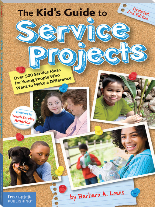 Title details for The Kid's Guide to Service Projects by Barbara A. Lewis - Available